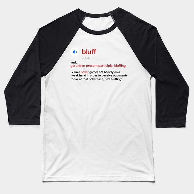 Bluffing Baseball T-Shirt by Poker Day